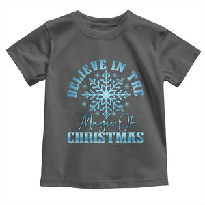 Believe In The Magic Of Christmas Toddler T Shirt Xmas Snowflake TS11 Dark Heather Print Your Wear