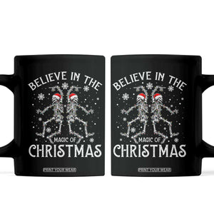 Funny Believe In The Magic Of Christmas Coffee Mug Xmas Skeleton TS11 Black Print Your Wear