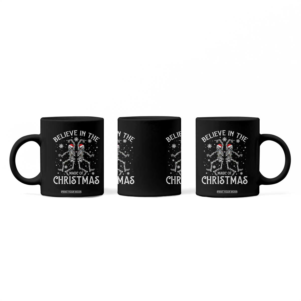 Funny Believe In The Magic Of Christmas Coffee Mug Xmas Skeleton TS11 Print Your Wear