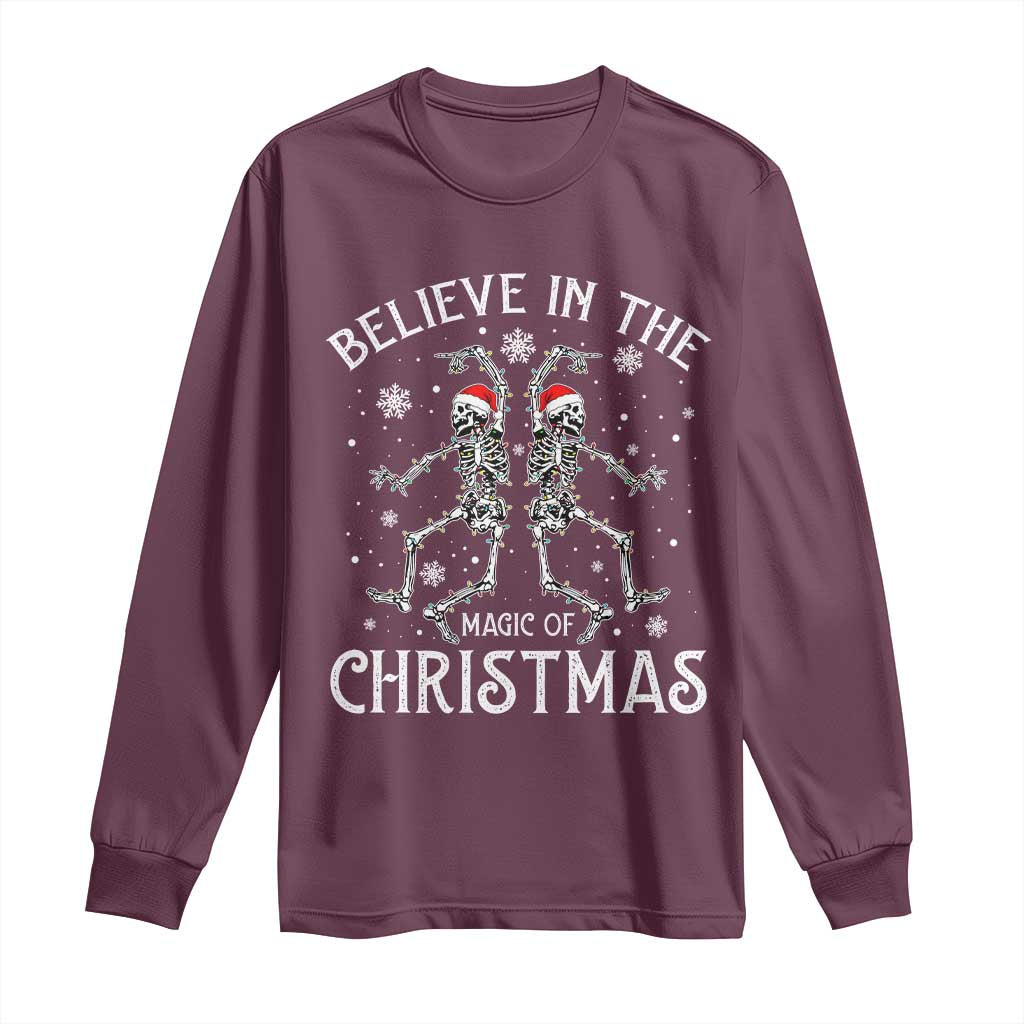 Funny Believe In The Magic Of Christmas Long Sleeve Shirt Xmas Skeleton TS11 Maroon Print Your Wear