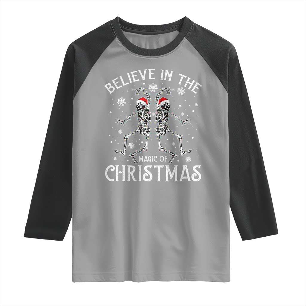 Funny Believe In The Magic Of Christmas Raglan Shirt Xmas Skeleton TS11 Sport Gray Black Print Your Wear