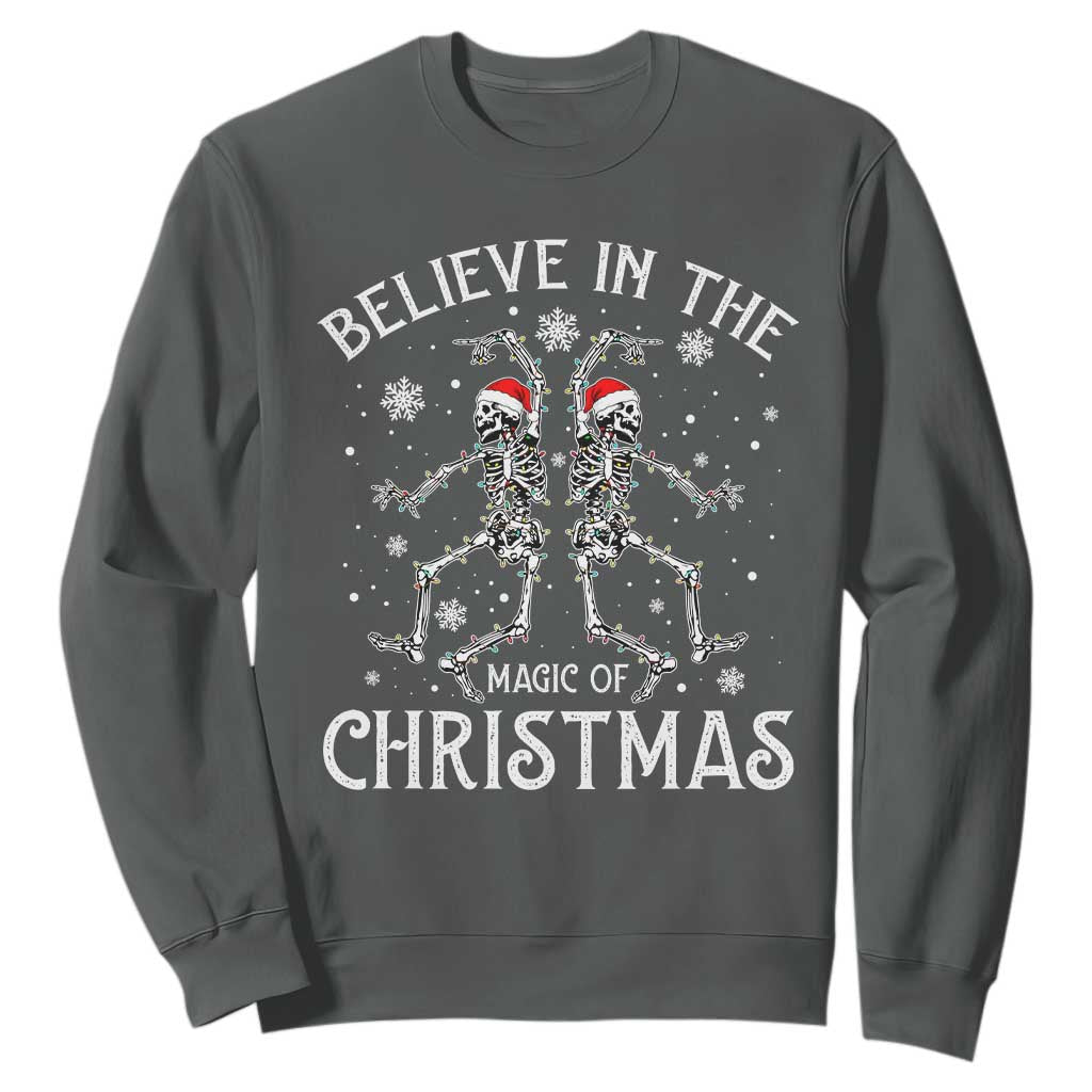Funny Believe In The Magic Of Christmas Sweatshirt Xmas Skeleton TS11 Dark Heather Print Your Wear
