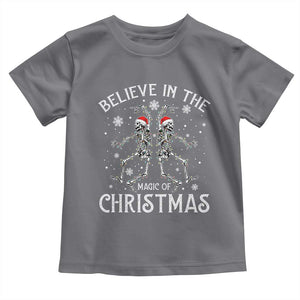Funny Believe In The Magic Of Christmas Toddler T Shirt Xmas Skeleton TS11 Charcoal Print Your Wear
