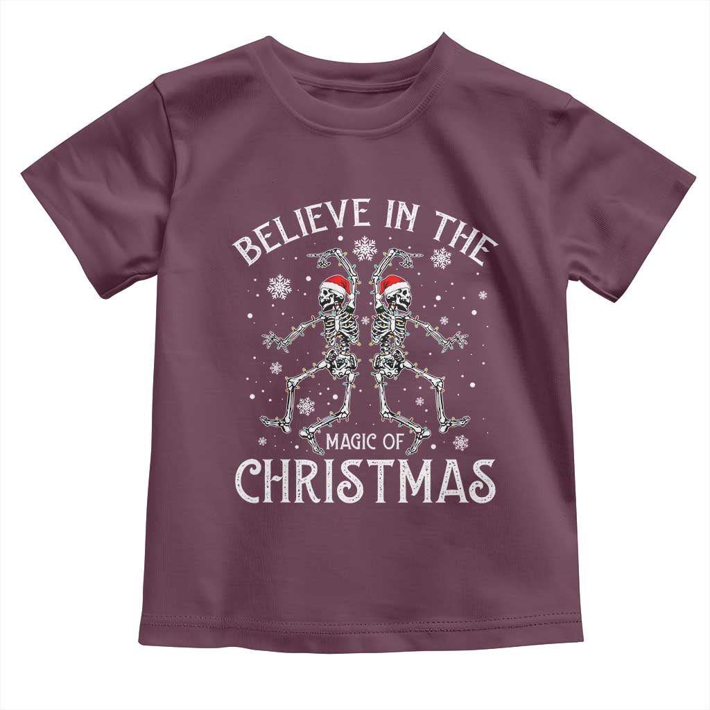 Funny Believe In The Magic Of Christmas Toddler T Shirt Xmas Skeleton TS11 Maroon Print Your Wear