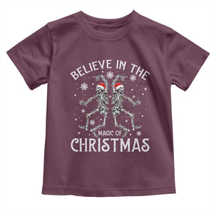 Funny Believe In The Magic Of Christmas Toddler T Shirt Xmas Skeleton TS11 Maroon Print Your Wear
