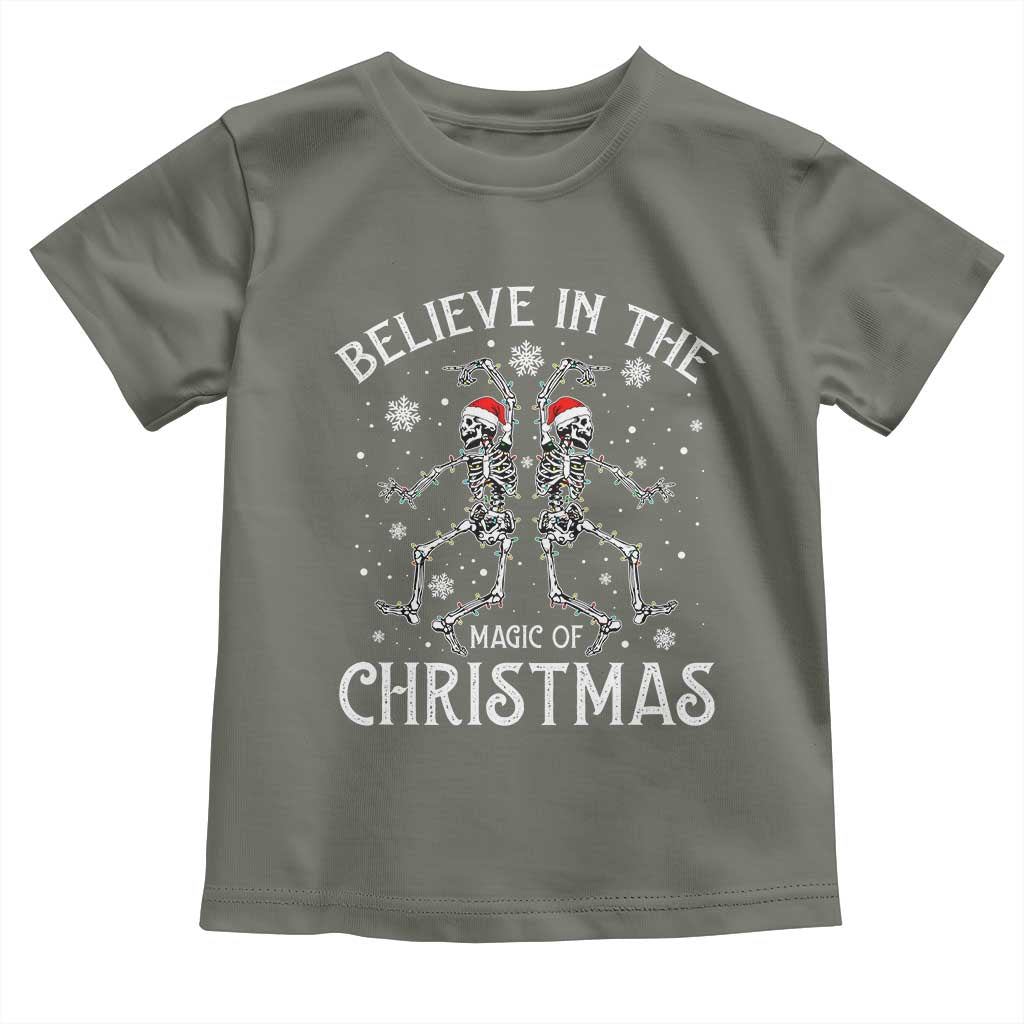 Funny Believe In The Magic Of Christmas Toddler T Shirt Xmas Skeleton TS11 Military Green Print Your Wear