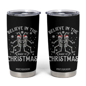 Funny Believe In The Magic Of Christmas Tumbler Cup Xmas Skeleton TS11 Black Print Your Wear