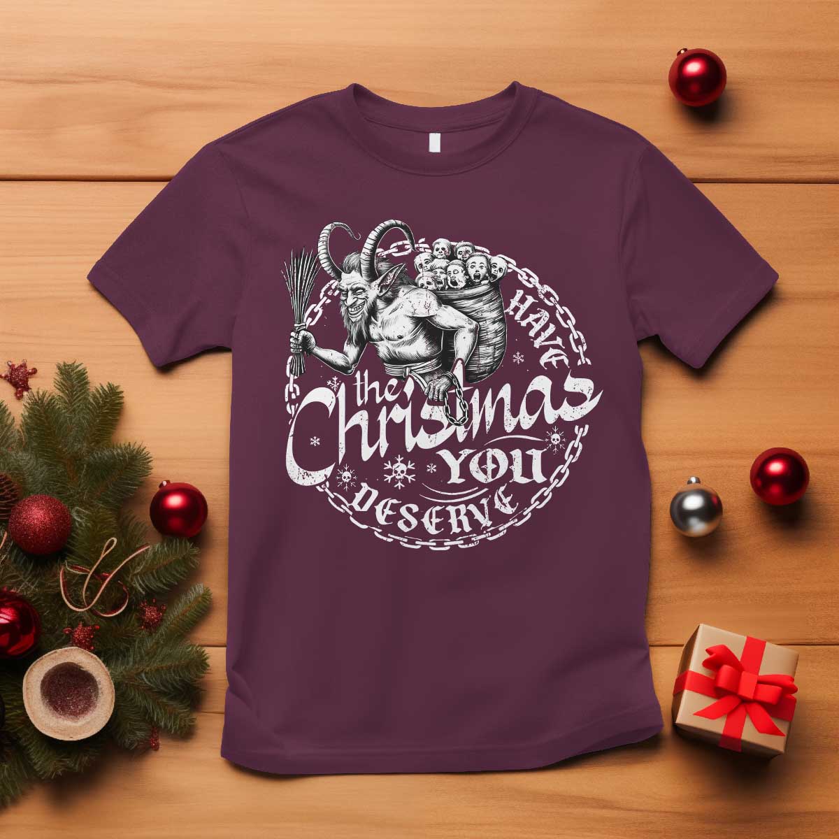 Nordic Christmas Krampus T Shirt Have The Christmas You Deserve Horror Xmas TS11 Maroon Print Your Wear