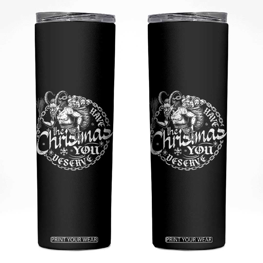 Nordic Christmas Krampus Skinny Tumbler Have The Christmas You Deserve Horror Xmas TS11 Black Print Your Wear
