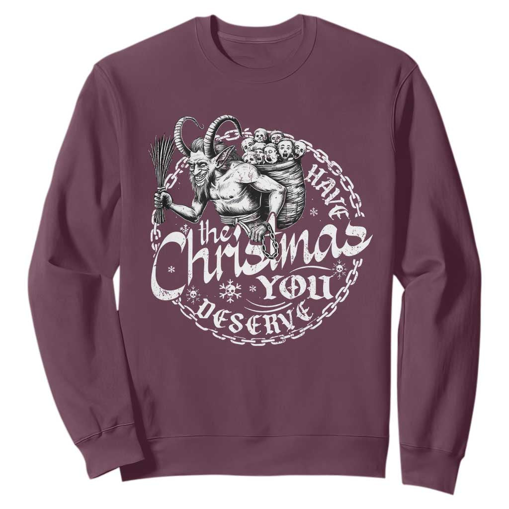 Nordic Christmas Krampus Sweatshirt Have The Christmas You Deserve Horror Xmas TS11 Maroon Print Your Wear