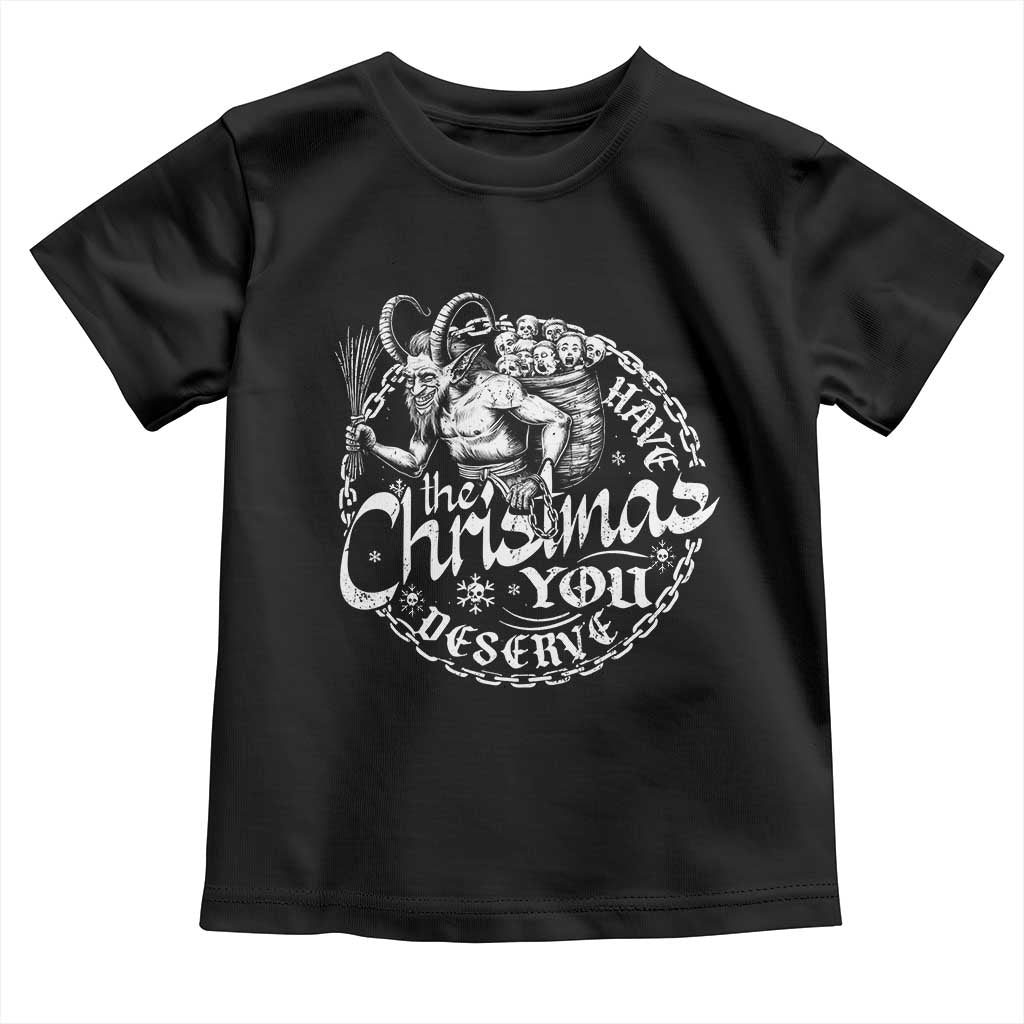 Nordic Christmas Krampus Toddler T Shirt Have The Christmas You Deserve Horror Xmas TS11 Black Print Your Wear