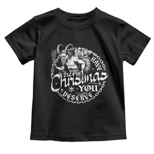 Nordic Christmas Krampus Toddler T Shirt Have The Christmas You Deserve Horror Xmas TS11 Black Print Your Wear