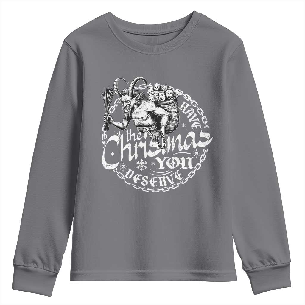 Nordic Christmas Krampus Youth Sweatshirt Have The Christmas You Deserve Horror Xmas TS11 Charcoal Print Your Wear