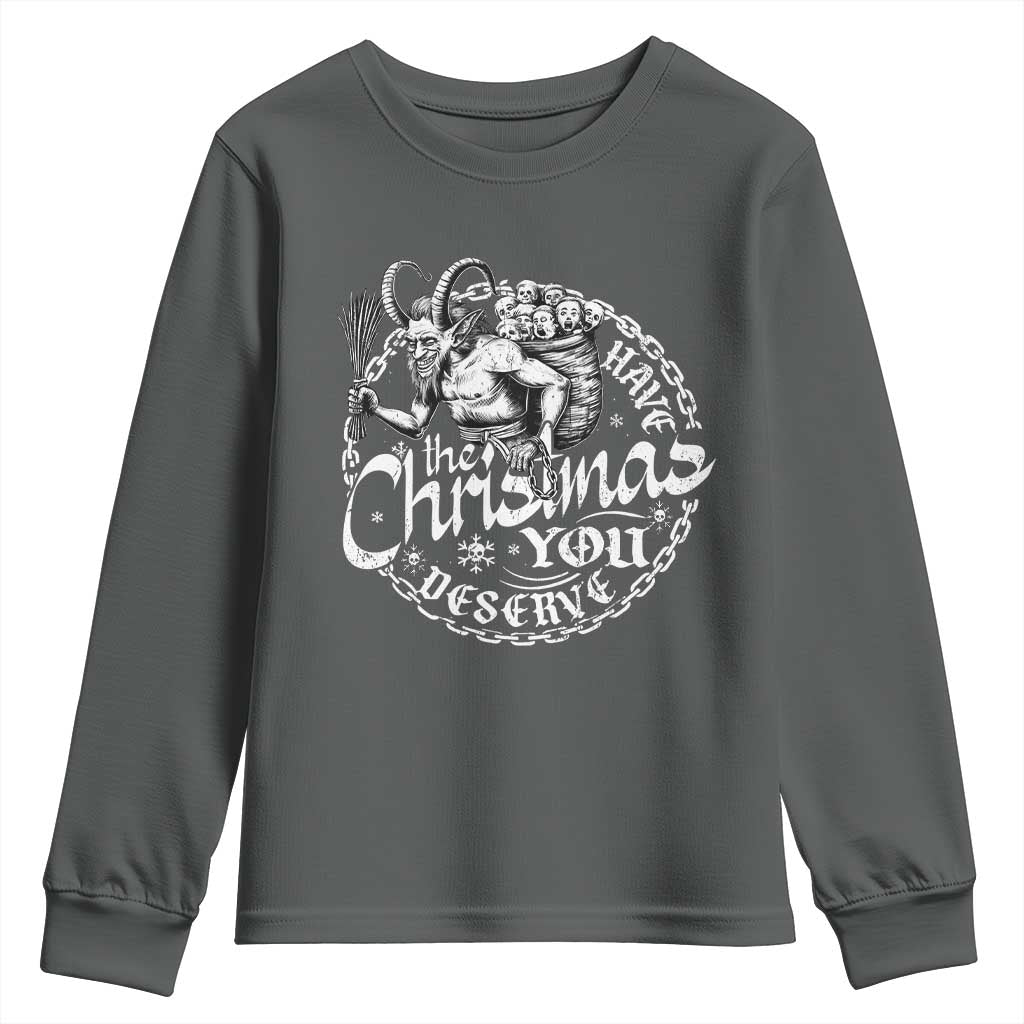 Nordic Christmas Krampus Youth Sweatshirt Have The Christmas You Deserve Horror Xmas TS11 Dark Heather Print Your Wear