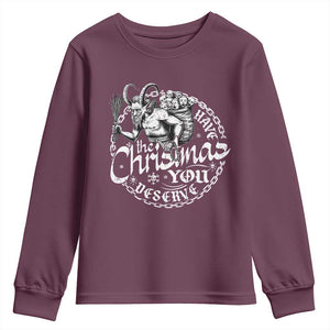 Nordic Christmas Krampus Youth Sweatshirt Have The Christmas You Deserve Horror Xmas TS11 Maroon Print Your Wear