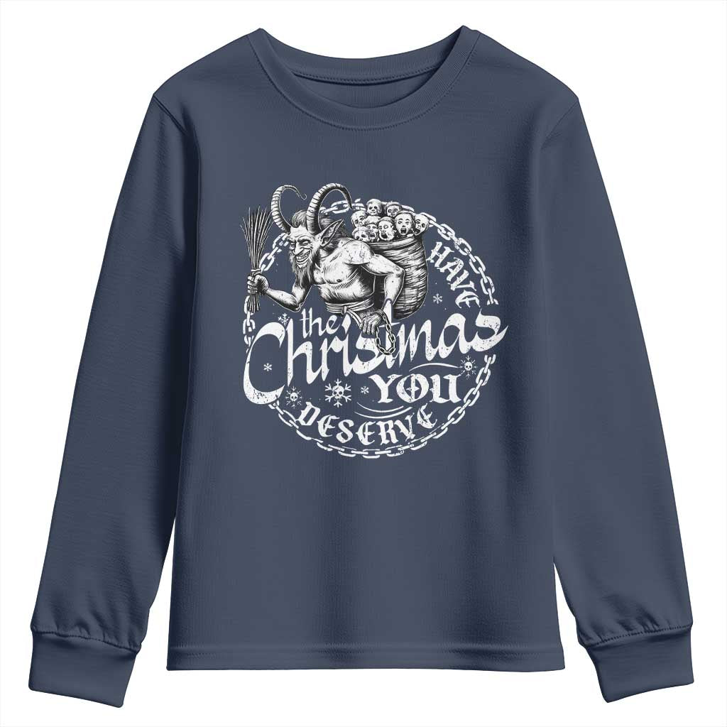 Nordic Christmas Krampus Youth Sweatshirt Have The Christmas You Deserve Horror Xmas TS11 Navy Print Your Wear