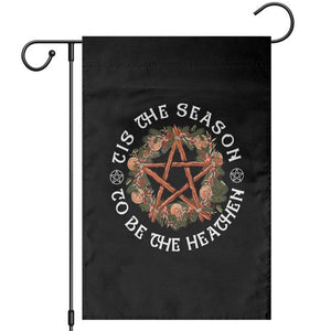 Tis The Season To Be The Heathen Garden Flag Pagan Christmas Yule Holiday TS11 Black Print Your Wear