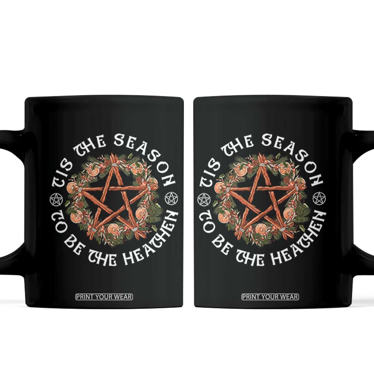 Tis The Season To Be The Heathen Coffee Mug Pagan Christmas Yule Holiday TS11 Black Print Your Wear