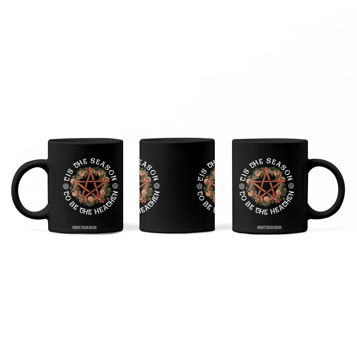 Tis The Season To Be The Heathen Coffee Mug Pagan Christmas Yule Holiday TS11 Print Your Wear