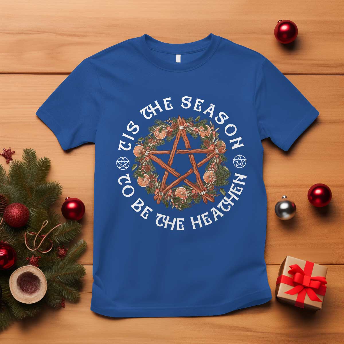 Tis The Season To Be The Heathen T Shirt Pagan Christmas Yule Holiday TS11 Royal Blue Print Your Wear