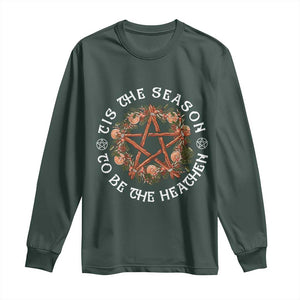 Tis The Season To Be The Heathen Long Sleeve Shirt Pagan Christmas Yule Holiday TS11 Dark Forest Green Print Your Wear