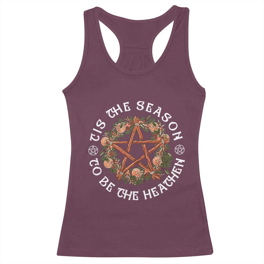 Tis The Season To Be The Heathen Racerback Tank Top Pagan Christmas Yule Holiday TS11 Maroon Print Your Wear