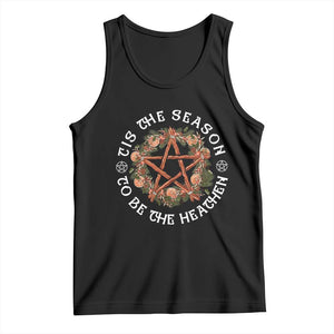 Tis The Season To Be The Heathen Tank Top Pagan Christmas Yule Holiday TS11 Black Print Your Wear