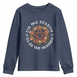 Tis The Season To Be The Heathen Youth Sweatshirt Pagan Christmas Yule Holiday TS11 Navy Print Your Wear