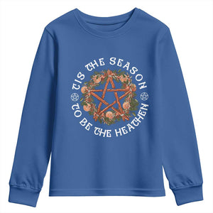 Tis The Season To Be The Heathen Youth Sweatshirt Pagan Christmas Yule Holiday TS11 Royal Blue Print Your Wear