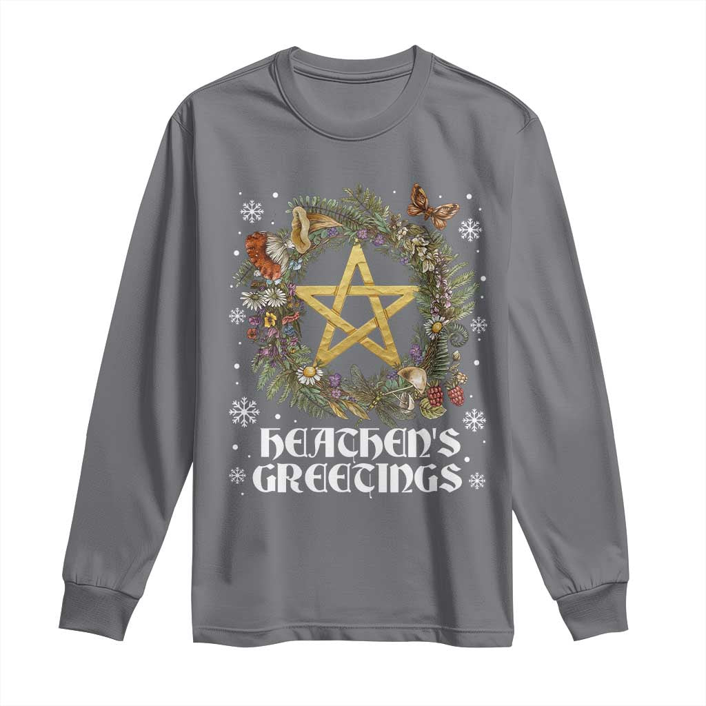 Heathens Greeting Long Sleeve Shirt Pagan Christmas Wreath Yule Holiday TS11 Charcoal Print Your Wear
