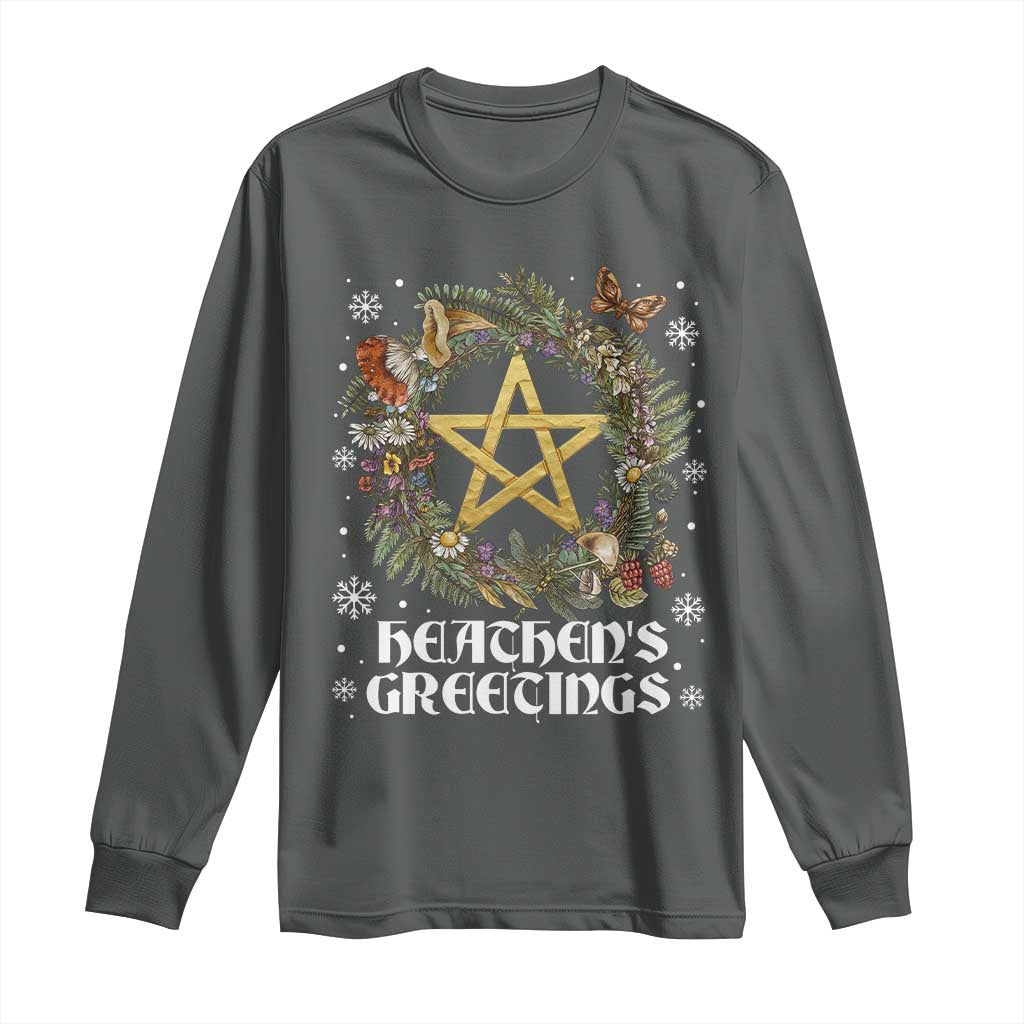 Heathens Greeting Long Sleeve Shirt Pagan Christmas Wreath Yule Holiday TS11 Dark Heather Print Your Wear