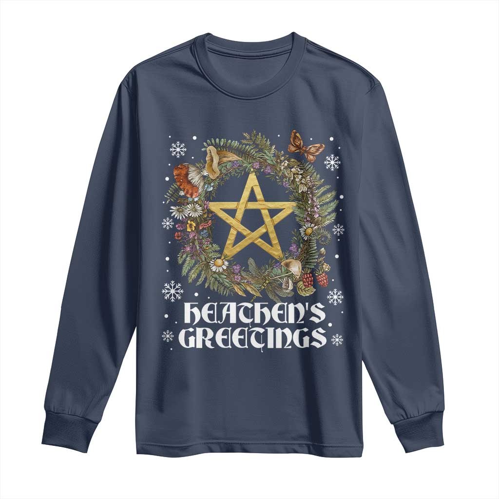 Heathens Greeting Long Sleeve Shirt Pagan Christmas Wreath Yule Holiday TS11 Navy Print Your Wear