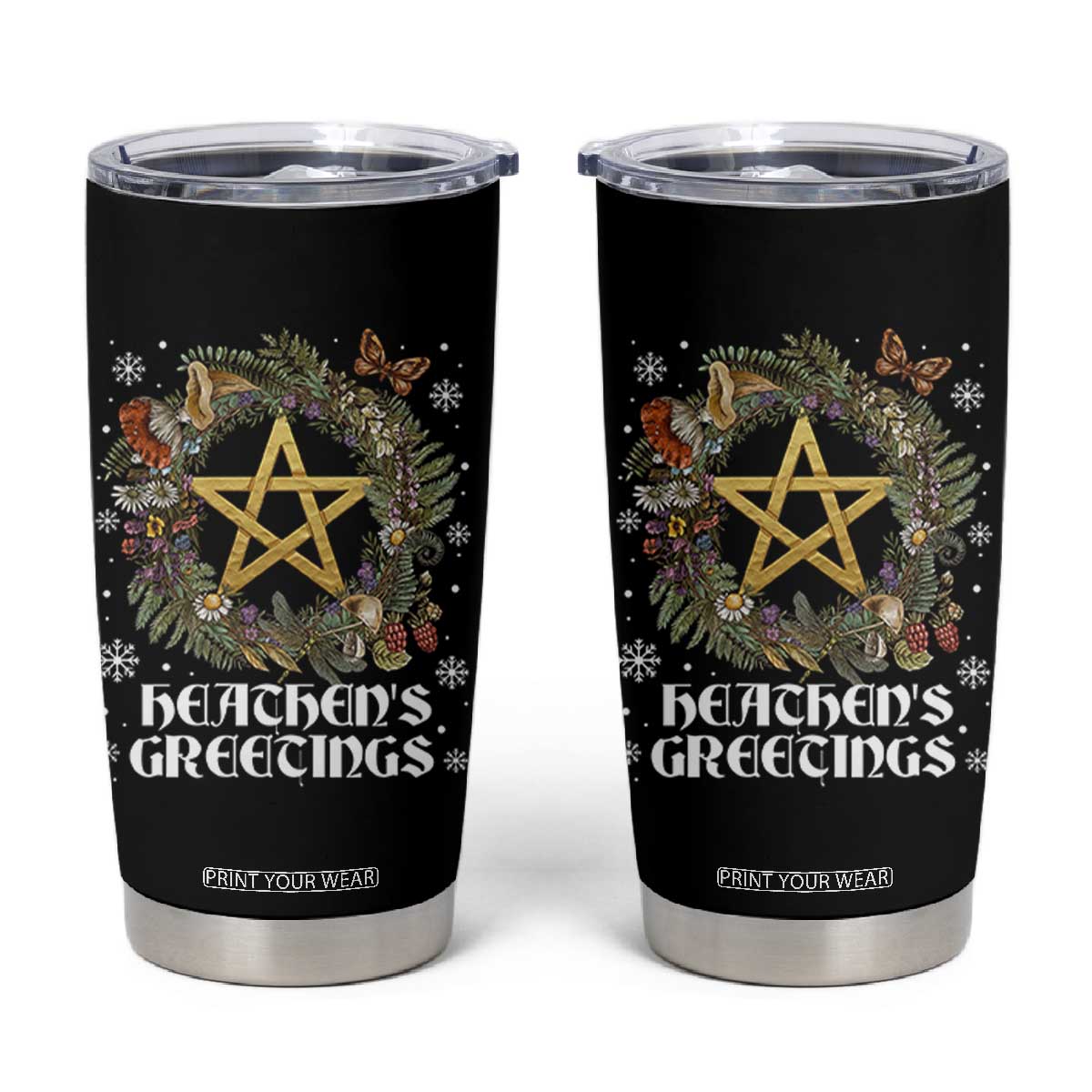 Heathens Greeting Tumbler Cup Pagan Christmas Wreath Yule Holiday TS11 Black Print Your Wear