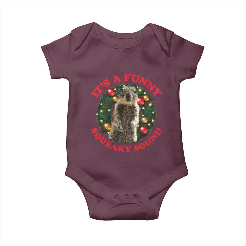 Funny Christmas Vacation Squirrel Movie Baby Onesie It Is A Funny Squeaky Sound Xmas Wreath TS11 Maroon Print Your Wear