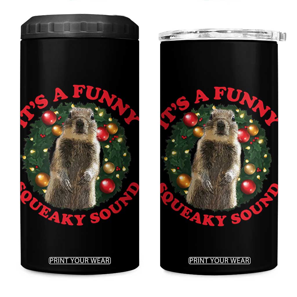 Funny Christmas Vacation Squirrel Movie 4 in 1 Can Cooler Tumbler It Is A Funny Squeaky Sound Xmas Wreath TS11 One Size: 16 oz Black Print Your Wear