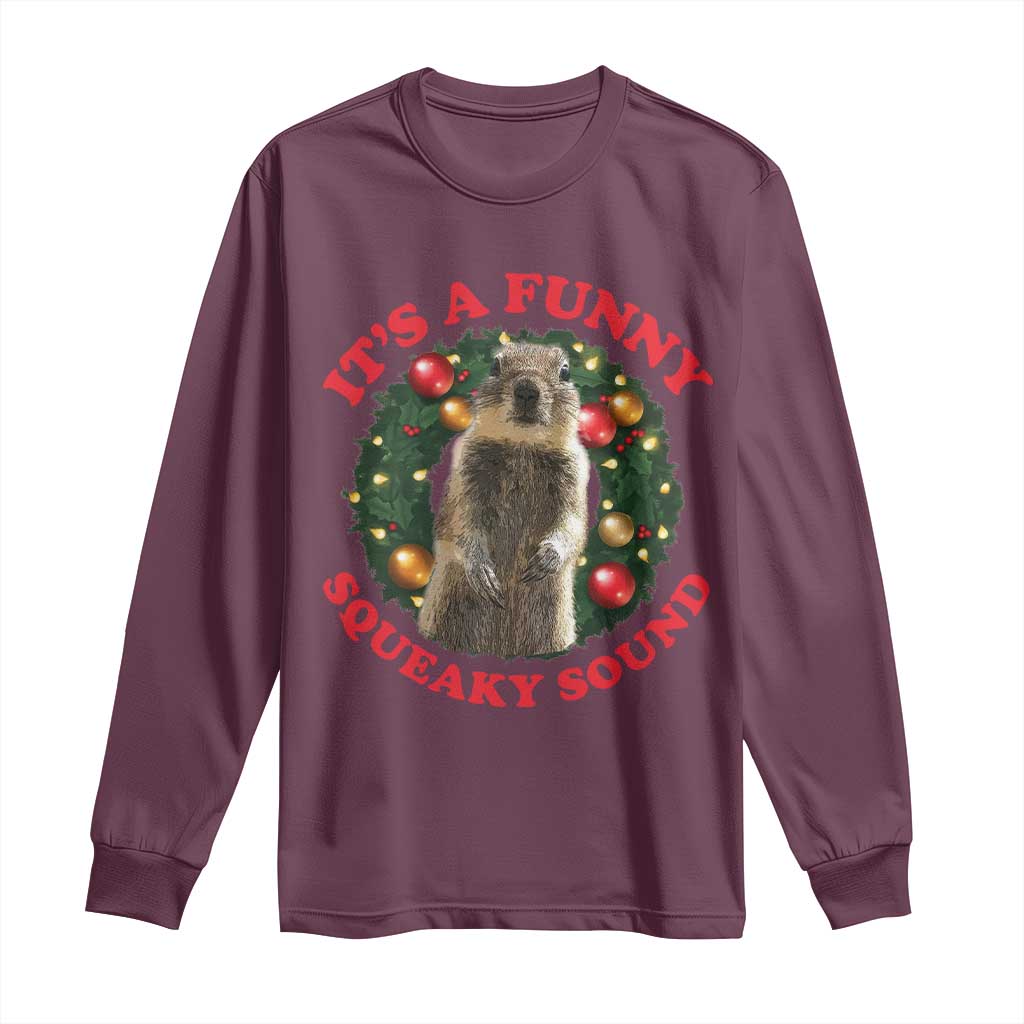 Funny Christmas Vacation Squirrel Movie Long Sleeve Shirt It Is A Funny Squeaky Sound Xmas Wreath TS11 Maroon Print Your Wear