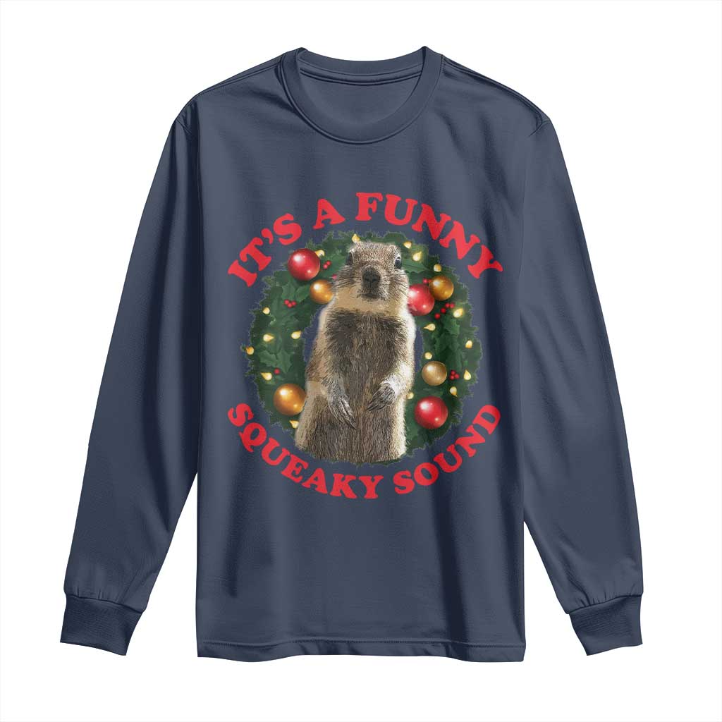 Funny Christmas Vacation Squirrel Movie Long Sleeve Shirt It Is A Funny Squeaky Sound Xmas Wreath TS11 Navy Print Your Wear