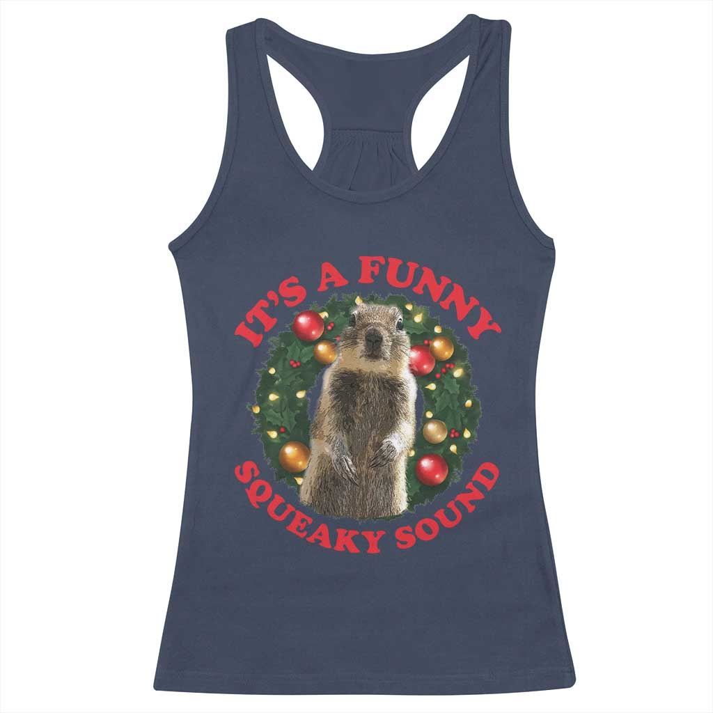 Funny Christmas Vacation Squirrel Movie Racerback Tank Top It Is A Funny Squeaky Sound Xmas Wreath TS11 Navy Print Your Wear