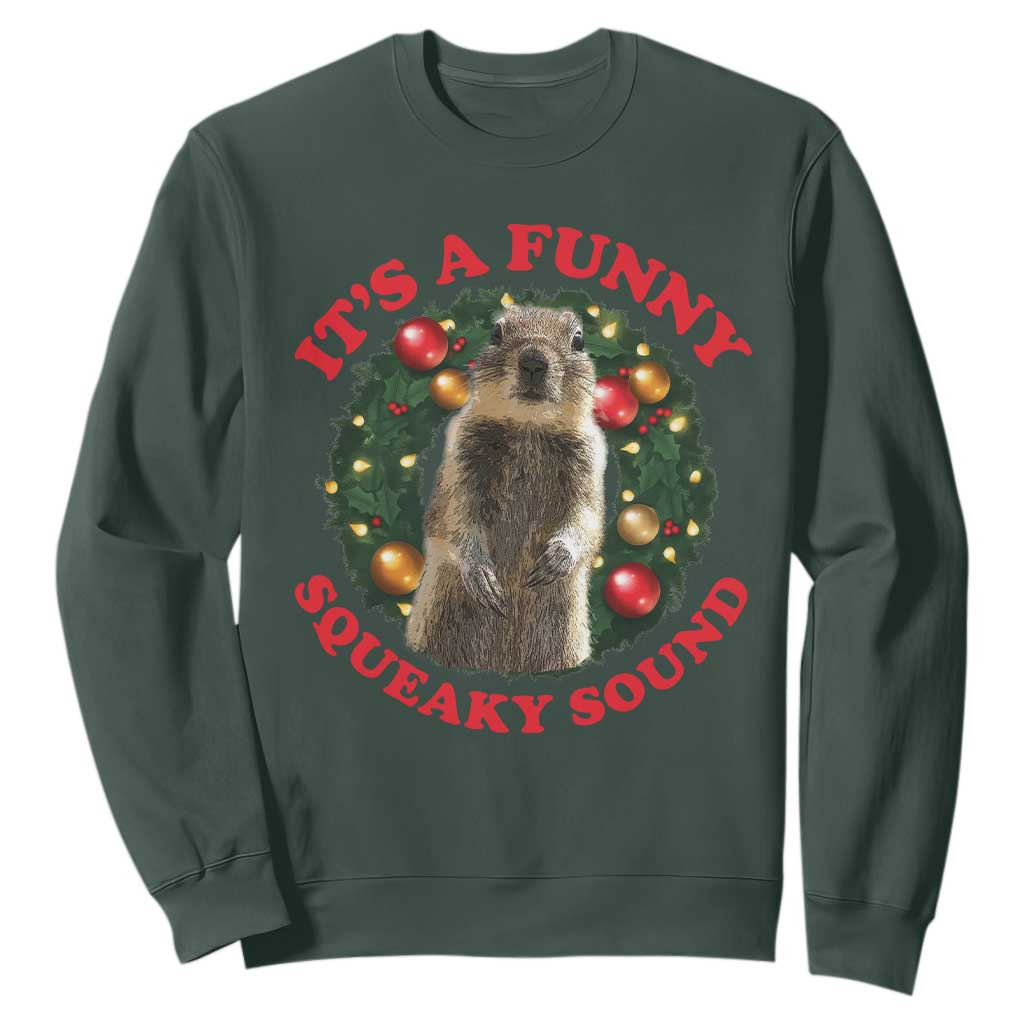 Funny Christmas Vacation Squirrel Movie Sweatshirt It Is A Funny Squeaky Sound Xmas Wreath TS11 Dark Forest Green Print Your Wear