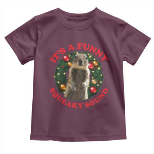 Funny Christmas Vacation Squirrel Movie Toddler T Shirt It Is A Funny Squeaky Sound Xmas Wreath TS11 Maroon Print Your Wear