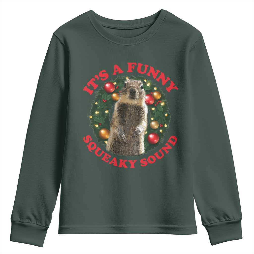 Funny Christmas Vacation Squirrel Movie Youth Sweatshirt It Is A Funny Squeaky Sound Xmas Wreath TS11 Dark Forest Green Print Your Wear