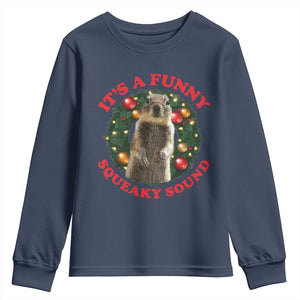 Funny Christmas Vacation Squirrel Movie Youth Sweatshirt It Is A Funny Squeaky Sound Xmas Wreath TS11 Navy Print Your Wear