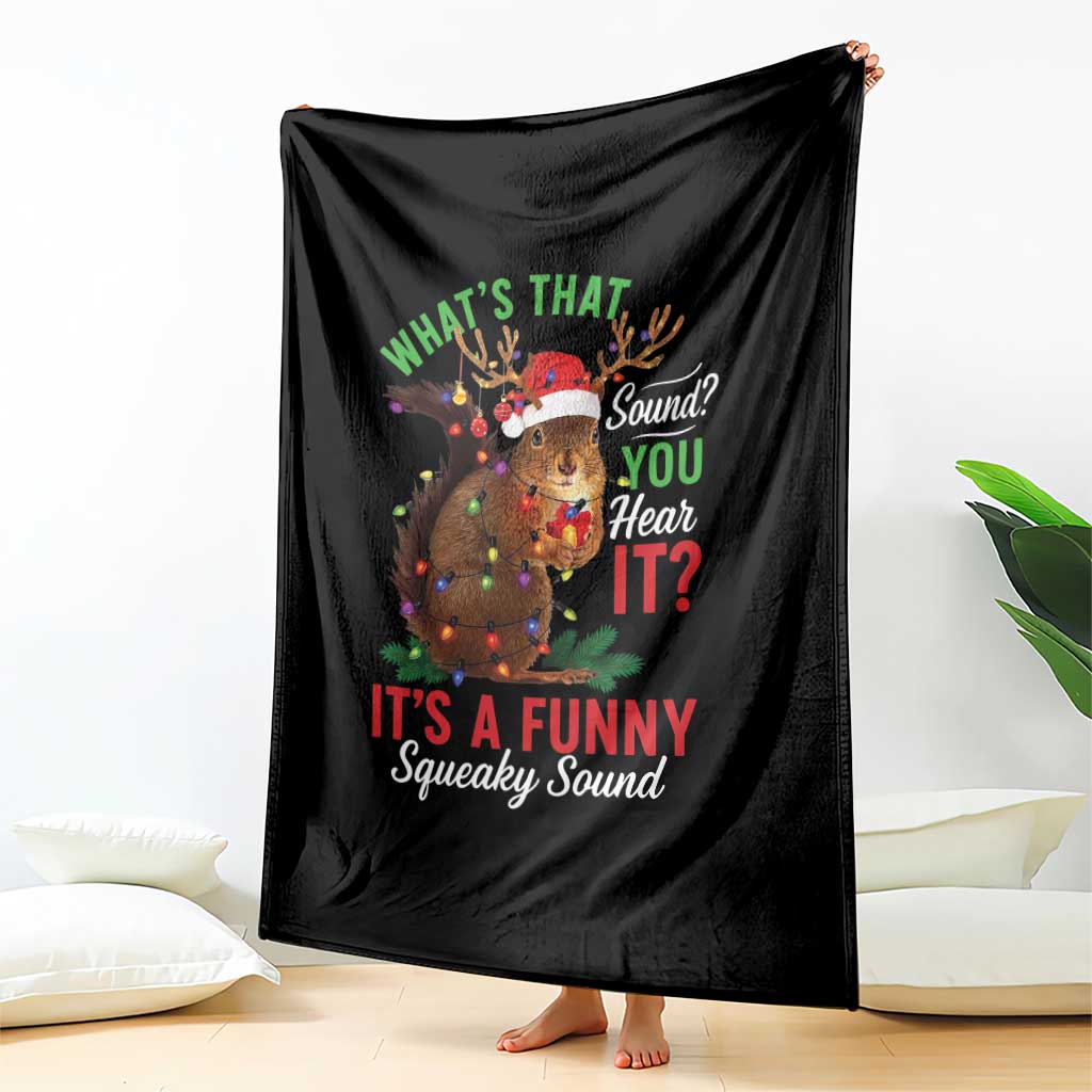 Funny Christmas Vacation Squirrel Movie Throw Blanket Whats That Sound You Hear It It Is A Funny Squeaky Sound TS11 Print Your Wear