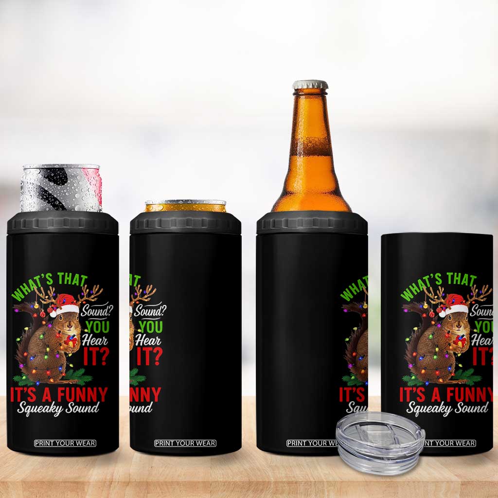 Funny Christmas Vacation Squirrel Movie 4 in 1 Can Cooler Tumbler Whats That Sound You Hear It It Is A Funny Squeaky Sound TS11 Print Your Wear