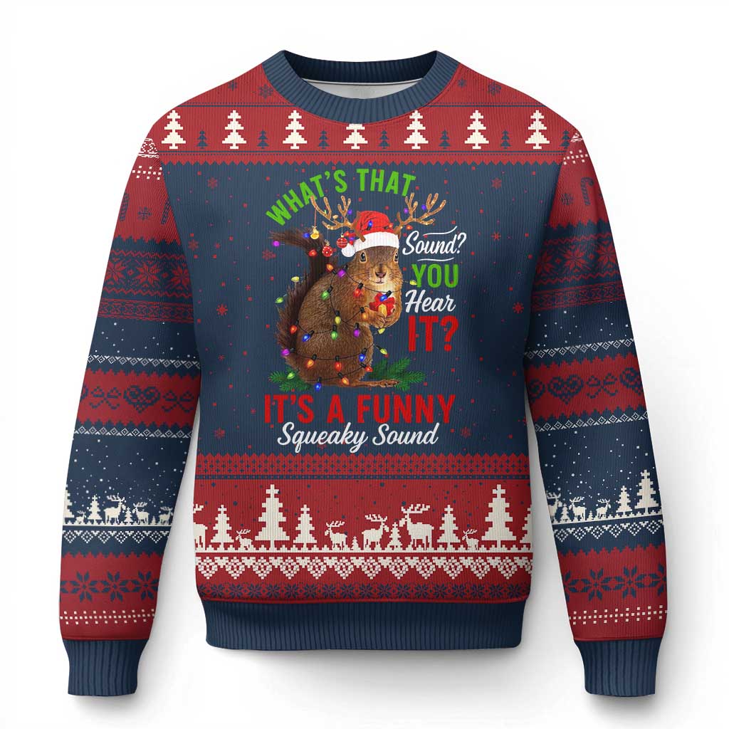 Funny Xmas Vacation Squirrel Movie Ugly Christmas Sweater Whats That Sound You Hear It It Is A Funny Squeaky Sound TS11 Navy Red Print Your Wear