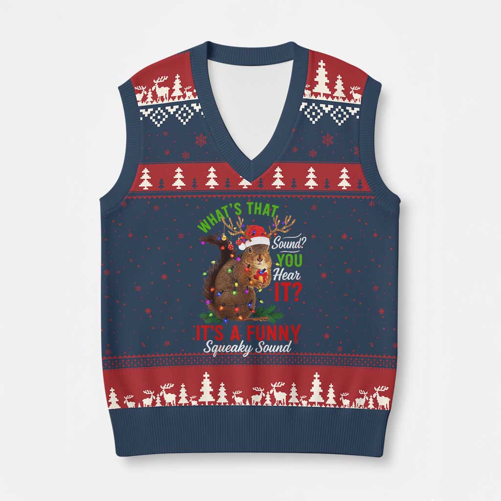 Funny Xmas Vacation Squirrel Movie V-Neck Knit Sweater Vest Whats That Sound You Hear It It Is A Funny Squeaky Sound TS11 Navy Red Print Your Wear
