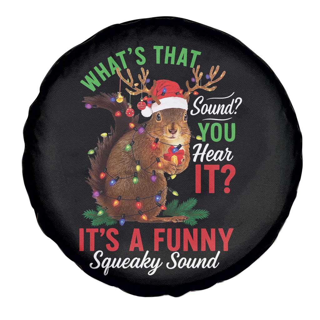 Funny Christmas Vacation Squirrel Movie Spare Tire Cover Whats That Sound You Hear It It Is A Funny Squeaky Sound TS11 Print Your Wear
