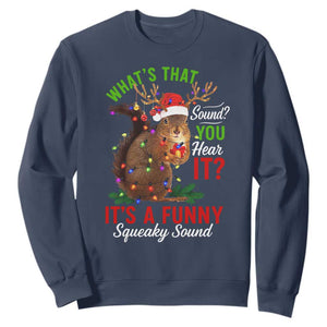 Funny Christmas Vacation Squirrel Movie Sweatshirt Whats That Sound You Hear It It Is A Funny Squeaky Sound TS11 Navy Print Your Wear