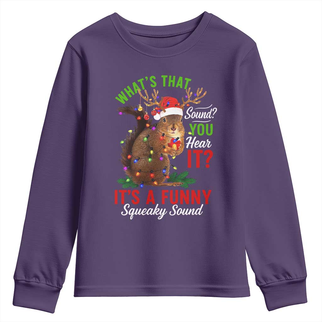Funny Christmas Vacation Squirrel Movie Youth Sweatshirt Whats That Sound You Hear It It Is A Funny Squeaky Sound TS11 Purple Print Your Wear