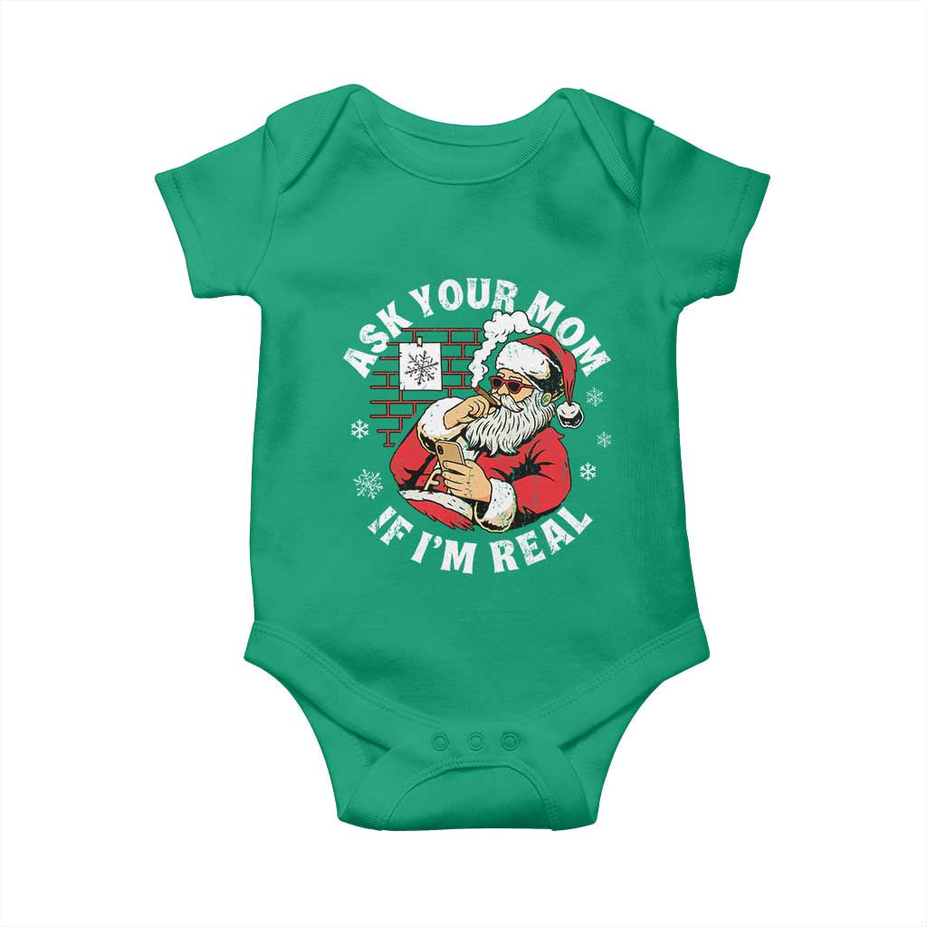 Funny Christmas Santa Ask Your Mom If I Am Real Baby Onesie Dirty Xmas Santa Mom TS11 Irish Green Print Your Wear